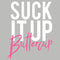 Women's Lost Gods Suck it Up Buttercup T-Shirt