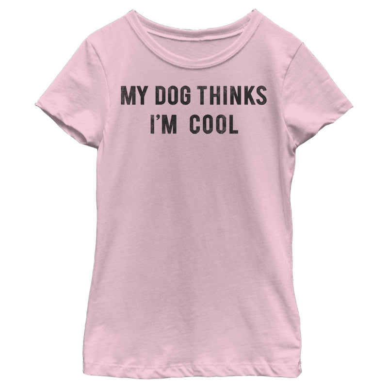 Girl's Lost Gods My Dog Thinks I'm Cool T-Shirt