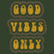 Junior's Lost Gods Good Vibes Only Retro Distressed Festival Muscle Tee