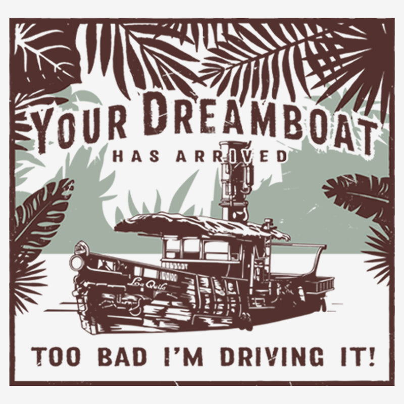 Women's Jungle Cruise Your Dreamboat Has Arrived T-Shirt