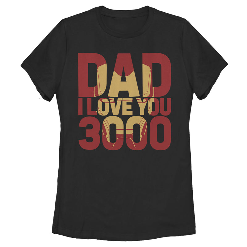 Women's Marvel Father's Day Iron Man Dad Love You 3000 Text T-Shirt