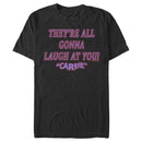 Men's Carrie All Gonna Laugh At You T-Shirt