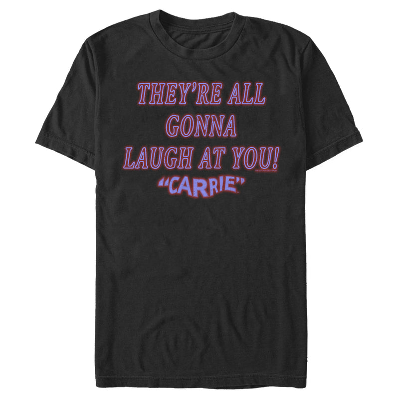 Men's Carrie All Gonna Laugh At You T-Shirt