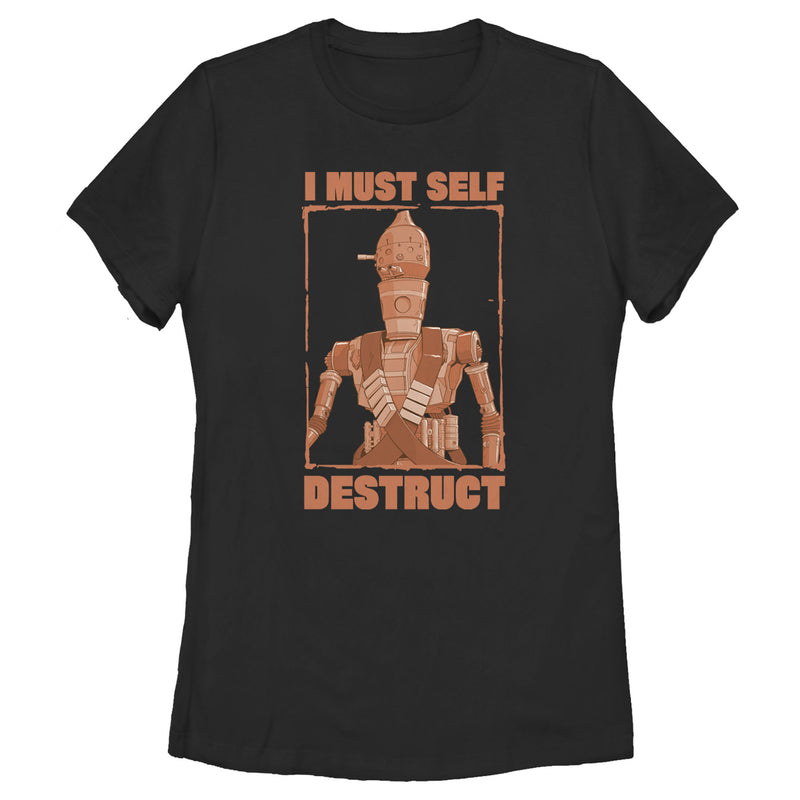 Women's Star Wars: The Mandalorian IG-88 I Must Self-Destruct T-Shirt