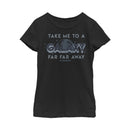 Girl's Star Wars Take Me to a Far Away Galaxy T-Shirt