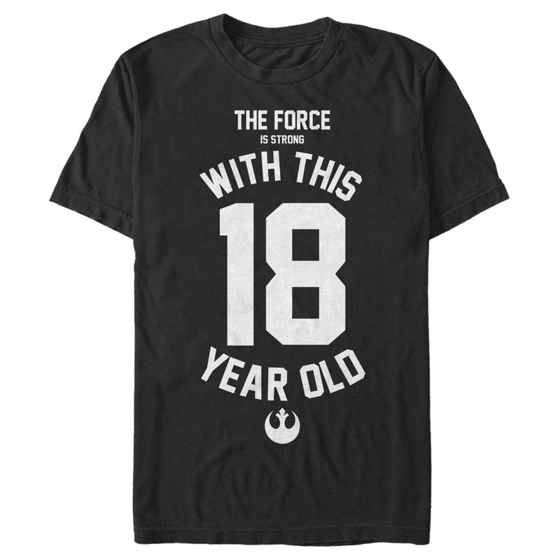 Men's Star Wars Force Is Strong With This 18 Year Old Rebel Logo T-Shirt