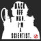 Women's Ghostbusters Venkman Back Off I'm A Scientist T-Shirt