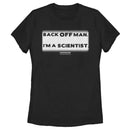 Women's Ghostbusters Back Off Man I'm a Scientist T-Shirt