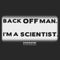 Women's Ghostbusters Back Off Man I'm a Scientist T-Shirt