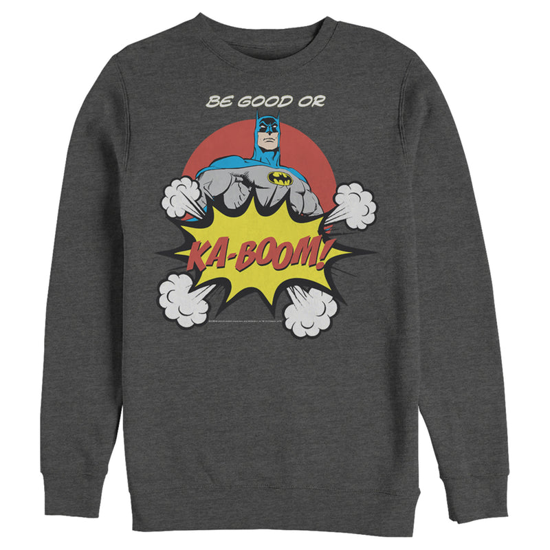 Men's Batman Be Good or Kaboom Sweatshirt