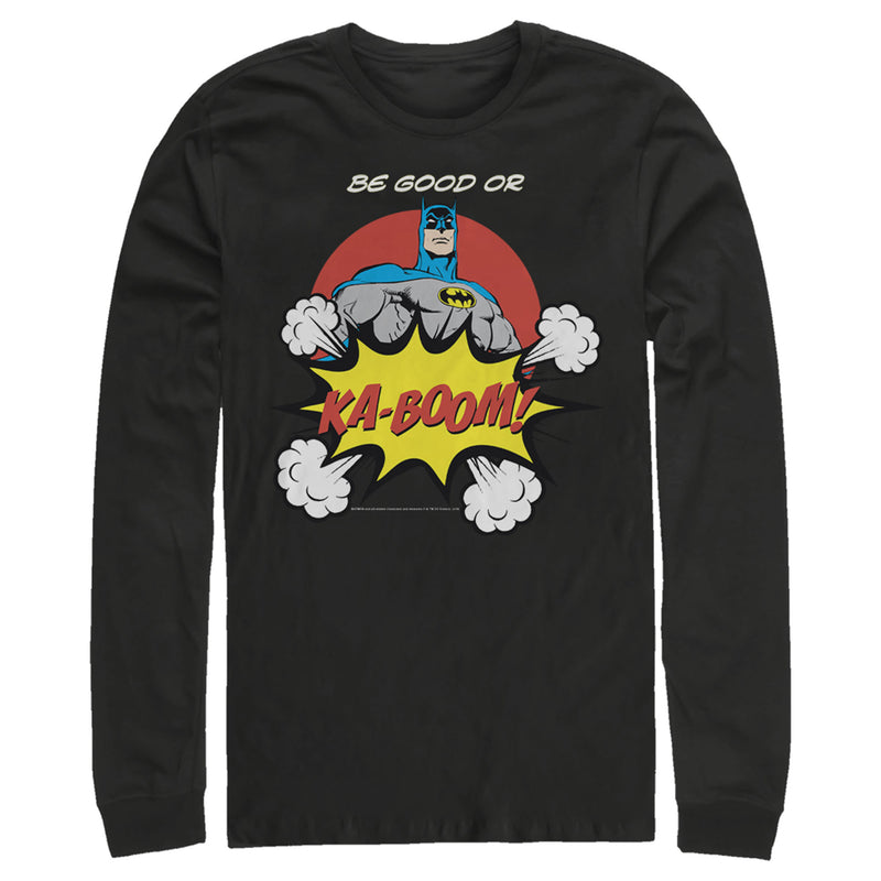 Men's Batman Be Good or Kaboom Long Sleeve Shirt