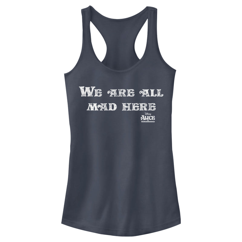 Junior's Alice in Wonderland Distressed We Are All Mad Here Quote Racerback Tank Top