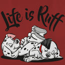 Women's One Hundred and One Dalmatians Life is Ruff T-Shirt