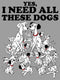 Boy's One Hundred and One Dalmatians Yes, I Need All These Dogs Pull Over Hoodie