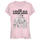 Junior's One Hundred and One Dalmatians Yes, I Need All These Dogs T-Shirt