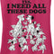 Junior's One Hundred and One Dalmatians Yes, I Need All These Dogs Racerback Tank Top