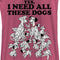 Women's One Hundred and One Dalmatians Yes, I Need All These Dogs Racerback Tank Top