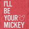 Men's Mickey & Friends I'll Be Your Mickey T-Shirt