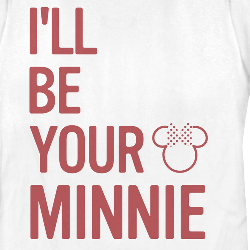 Women's Mickey & Friends I'll Be Your Minnie T-Shirt