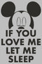 Women's Mickey & Friends If You Love Me Let Me Sleep T-Shirt