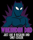 Men's Marvel Black Panther Wakandan Dad Just Like a Regular Dad Only Cooler T-Shirt