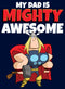 Boy's Marvel My Dad is Mighty Awesome Cartoon Thor T-Shirt