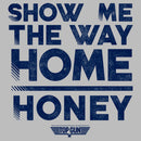 Men's Top Gun Show Me the Way Home Honey T-Shirt
