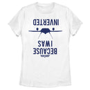 Women's Top Gun Because I Was Inverted T-Shirt