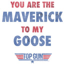 Junior's Top Gun You Are the Maverick to My Goose T-Shirt