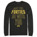 Men's Star Wars May The Forties Be With You Text Scroll Long Sleeve Shirt