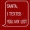 Women's Lost Gods Santa I Texted You My List T-Shirt