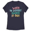 Women's Lost Gods When In Doubt Dance It Out T-Shirt