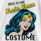 Girl's Wonder Woman This is my Wonder Woman Costume T-Shirt