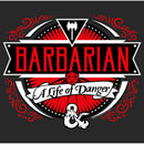 Women's Dungeons & Dragons Barbarian A Life of Danger T-Shirt