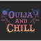 Women's Ouija Ouija and Chill T-Shirt