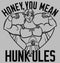 Men's Hercules Honey, You Mean Hunk-ules T-Shirt