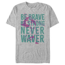 Men's Raya and the Last Dragon Be Brave Be Strong Never Waver T-Shirt