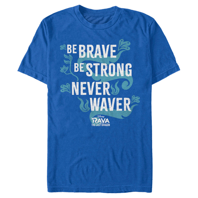 Men's Raya and the Last Dragon Be Brave Be Strong Never Waver T-Shirt