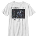 Boy's Star Wars: The Mandalorian Wherever I Go He Goes T-Shirt