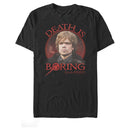 Men's Game of Thrones Tyrion Death is Boring T-Shirt