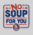 Women's Seinfeld No Soup for You Sign T-Shirt