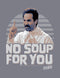 Women's Seinfeld No Soup For You Photo T-Shirt