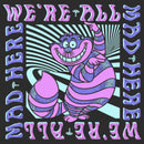 Women's Alice in Wonderland We're All Mad Here, Cheshire Cat T-Shirt