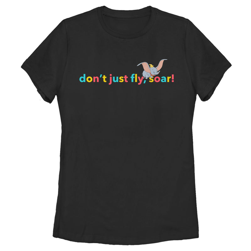 Women's Dumbo Don't Just Fly, Soar T-Shirt