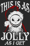 Women's The Nightmare Before Christmas This Is As Jolly as I Get T-Shirt