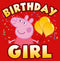 Girl's Peppa Pig Birthday Girl T-Shirt