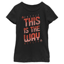 Girl's Star Wars: The Mandalorian This is the Way Red Quote T-Shirt