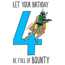 Junior's Star Wars Boba Fett 4th Birthday Full of Bounty T-Shirt