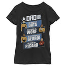 Girl's Star Trek: The Next Generation Dad You Are as Smart as Data, as Strong as Worf, as Dependable as Geordi, as Brave as Picard T-Shirt