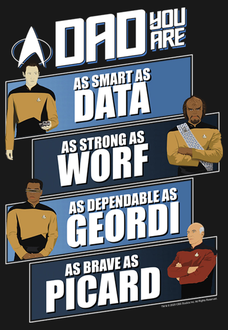 Girl's Star Trek: The Next Generation Dad You Are as Smart as Data, as Strong as Worf, as Dependable as Geordi, as Brave as Picard T-Shirt